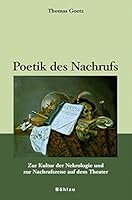 Poetik Des Nachrufs: Zur Kultur Der Nekrologie Und Zur Nachrufszene Auf Dem Theater 3205777344 Book Cover
