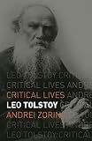 Leo Tolstoy (Critical Lives)