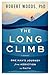 The Long Climb: One Man's Journey from Addiction to Faith