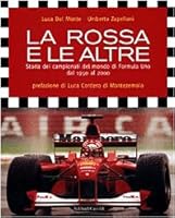 La rossa e le altre. Storia dei campionati del mondo di Formula Uno dal 1950 al 2000 8880898647 Book Cover
