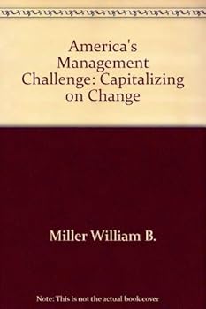 Hardcover America's Management Challenge: Capitalizing on Change Book