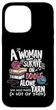 A Woman Cannot Survive On Books Alone Yarn