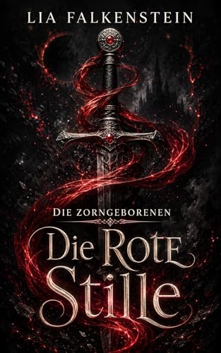 Die Rote Stille – Romantasy: Die Zorngeborenen – Band 1