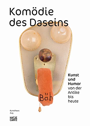 Komödie des Daseins: Kunst und Humor von der Antike bis heute (Kulturgeschichte)