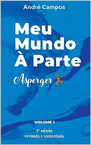 MEU MUNDO À PARTE: ASPERGER - VOL.1