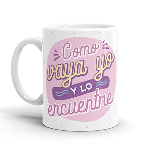 Puterful - Taza con frase Como vaya yo y lo encuentre - Tazas originales para café - Resistente al microondas y lavavajillas
