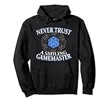Never Trust A Smiling Gamemaster Pen&Paper RPG Rollenspiel Pullover Hoodie