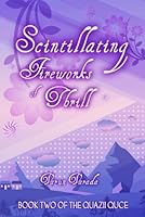Scintillating Fireworks of Thrill (Quazii Quce) B0F5PMYDG4 Book Cover