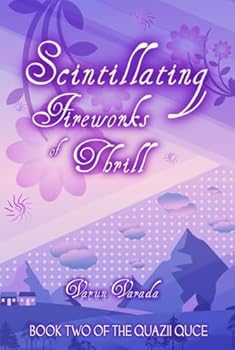 Hardcover Scintillating Fireworks of Thrill (Quazii Quce) Book
