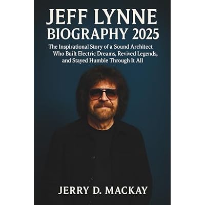 JEFF LYNNE BIOGRAPHY 2025: The Inspirational Story of a Sound Architect Who Built Electric Dreams, Revived Legends, and Stayed Humble Through It All