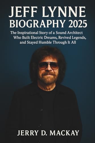 Jeff Lynne Biography: The Story of a Sound Architect