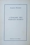  L\'énigme Des Vierges Noires