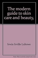 The modern guide to skin care and beauty, 0525157581 Book Cover