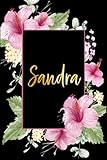  Sandra: personalized journal for women with name Floral and Design glossy Soft Cover Notebook to Write In. 110 Blank Lined Pages-Funny Women, friend ... valentine ,Christmas, birthday, thanksgiving