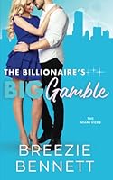 The Billionaire's Big Gamble 1735607657 Book Cover