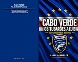 CABO VERDE OS TUBARÕES AZUIS NO GRANDE PALCO MUNDIAL (Portuguese Edition)