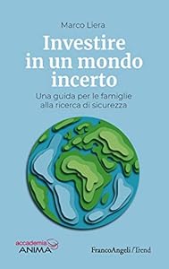 Vedi scheda su Amazon Investire in un mondo incerto. Una guida per le famiglie alla ricerca di sicurezza