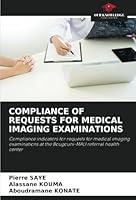Compliance of Requests for Medical Imaging Examinations 6208648998 Book Cover