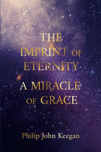 The Imprint of Eternity: A Miracle of Grace