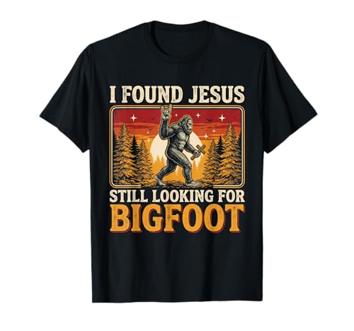 Retro I Found Jesus Still Looking for Bigfoot Sasquatch T-Shirt