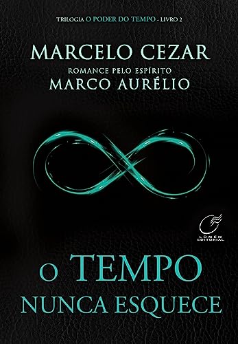 O Tempo Nunca Esquece - Volume 2 - Cesar, Marcelo