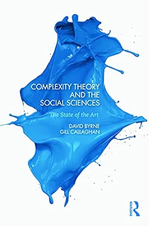 Complexity Theory and the Social Sciences: The state of the art book cover