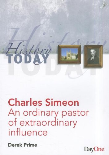Charles Simeon (History Today): an Ordinary Pastor of Extraordinary Influence