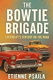 The Bowtie Brigade: Chevrolet's Century on the Road