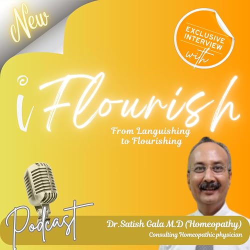 Episode 12 - Interview with Dr. Satish Gala, Consulting Homeopathic Physician