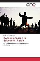 De la gimnasia a la Educación Física 3659099473 Book Cover