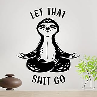 Let That Shit Go Room Decor Wall Art Home Stickers Relax Quotes Bathroom Sticker Kitchen Sloth Meditation Sign Stencils Decals Door Decal Quote Signs Transfers Decoration Transfer Living Room Funny