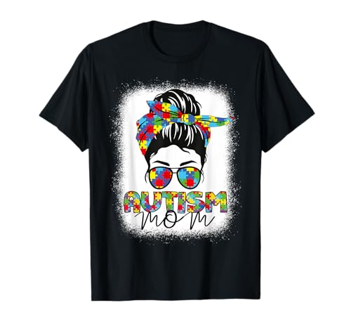 Autism Mom Life Messy Bun Bleached Mothers Day Autism Mom T-Shirt