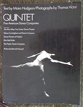 Paperback Quintet: Five American Dance Companies: The Alvin Ailey City Center Dance Theater / Merce Cunningham and Dance Company / Dance Theatre of Harlem / Eliot Feld Ballet / Paul Taylor Dance Company Book