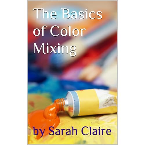 The Basics of Color Mixing Audiolibro Por Sarah Claire arte de portada