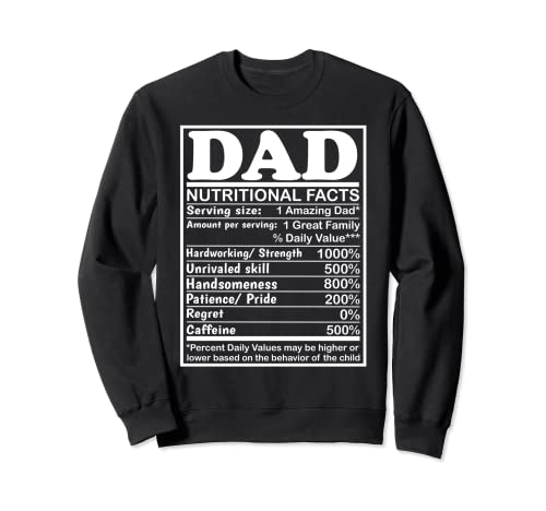 Fathers Day 2022 Dad Nutritional Facts shirt Dad Fathers Day Sweatshirt