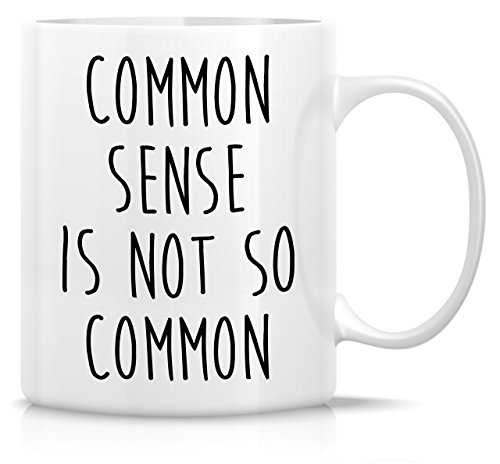 Divertente tazza da caffè in ceramica, con scritta "Common Sense is Not So Common", 325 ml, divertente, sarcasmo, sarcastico, motivazionale, regalo di compleanno per amici, colleghi, fratelli, papà o