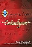  Warriors of the Crystal: Cataclysm