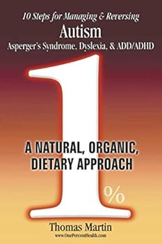 Paperback 10 Steps to Reversing Autism: A Natural, Organic, Dietary Approach Book