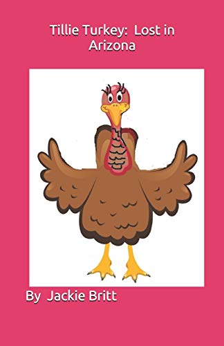 Tillie Turkey: Lost in Arizona (Tillie Turkey Adventures)