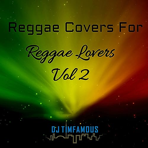 Reggae Covers For Reggae Lovers Vol 2