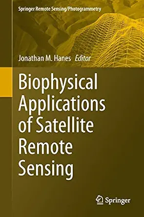 Biophysical Applications of Satellite Remote Sensing 2014th Edition book cover