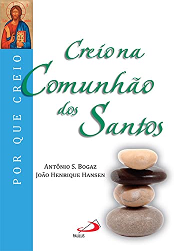 Creio na comunhão dos santos: