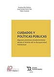 Cuidados y Políticas Públicas. Algunas premisas fundamentales desde el ámbito de la discapacidad intelectual (Plural)