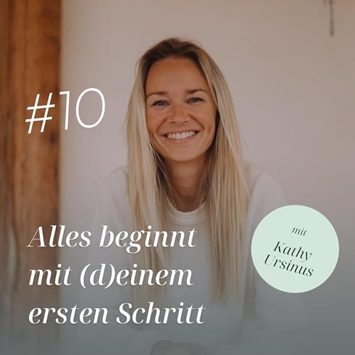 Alles beginnt mit (d)einem ersten Schritt - Interview mit Kathy Ursinus