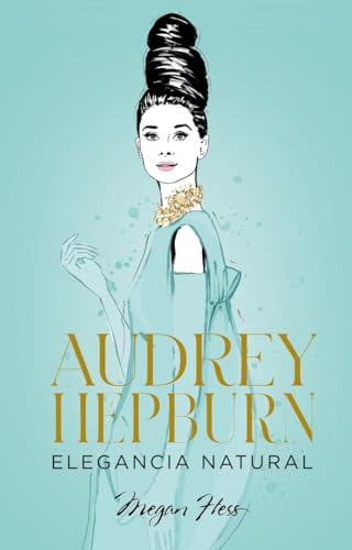 Audrey Hepburn Elegancia Natural