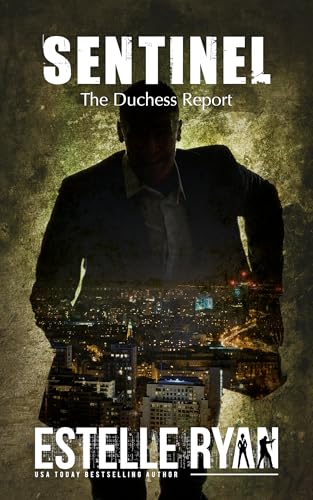 Sentinel (The Duchess Report Book 2) (English Edition)