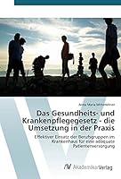 Das Gesundheits- und Krankenpflegegesetz - die Umsetzung in der Praxis 3639853237 Book Cover