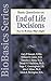 Basic Questions on End of Life Decisions: How Do We Know What's Right? (BioBasics Series)