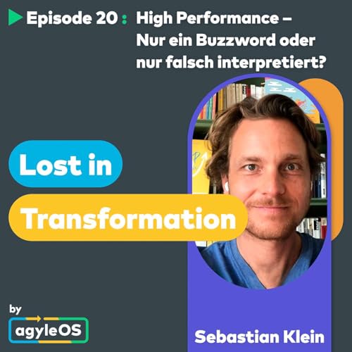 #20 High Performance – Nur ein Buzzword oder nur falsch interpretiert? II mit Sebastian Klein