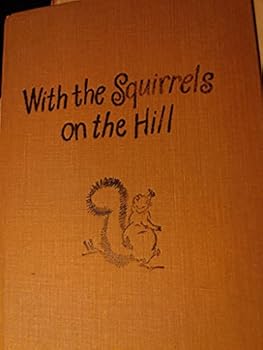 Hardcover With the Squirrels on the Hill Book